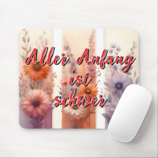 Aller Anfang ist schwer Mouse Pad