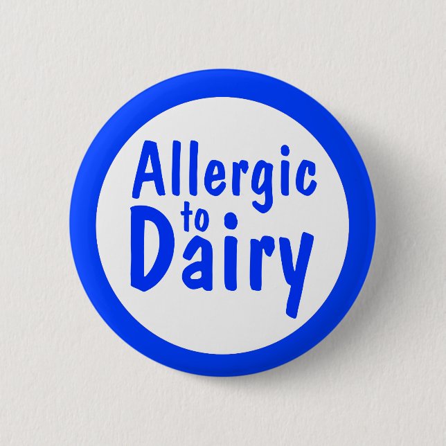 Allergic to dairy 6 cm round badge (Front)