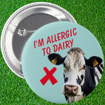 Allergic to Dairy intolerance food allergy lactose 6 Cm Round Badge<br><div class="desc">A pin button to help remind people that you are allergic to dairy. This is very handy to stop you accidentally being given dairy products,  or lactose foods and drinks when you have an allergy or intolerance to this food type.</div>