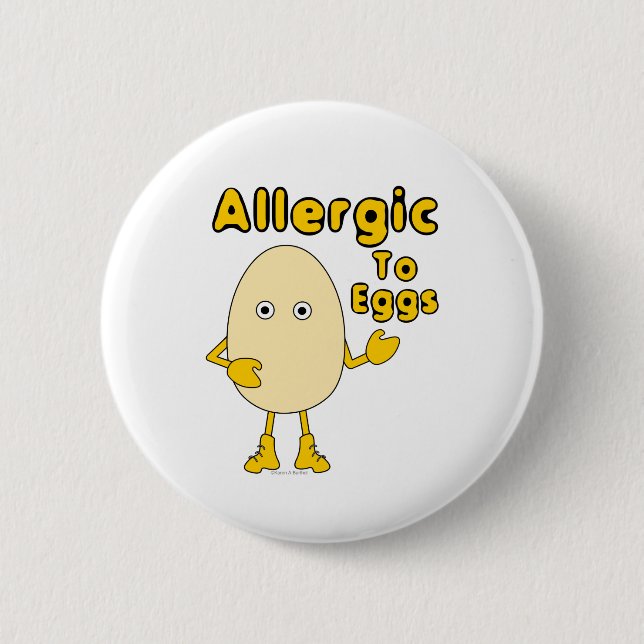 Allergic to Eggs 6 Cm Round Badge (Front)
