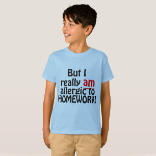 Allergic to Homework Shirt