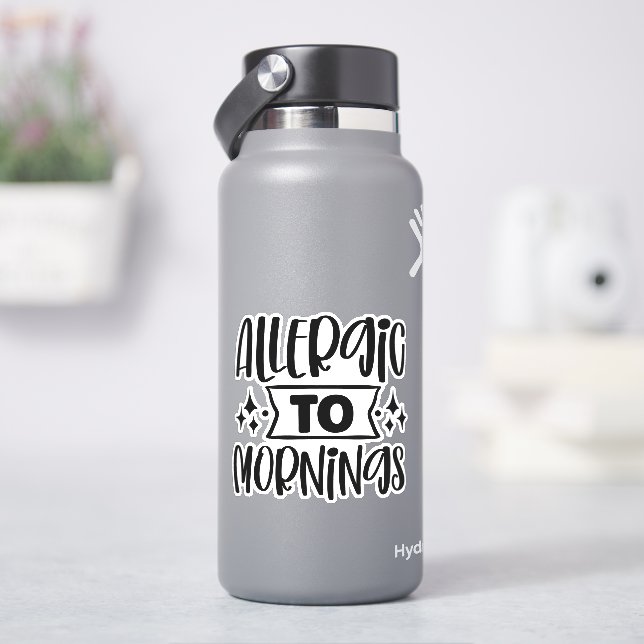 Allergic to mornings (HydroFlask)