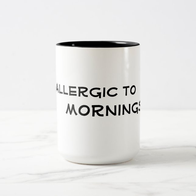 allergic to mornings  funny coffee mug design (Center)