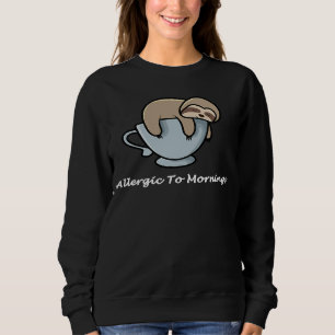 Allergic To Mornings Sleepy Sloth Youth Teenager M Sweatshirt