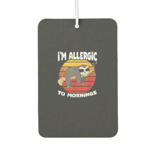 Allergic To Mornings Sloth Animal Sloths Lover Vin Car Air Freshener