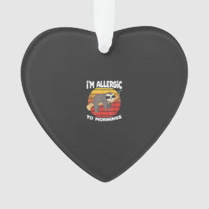 Allergic To Mornings Sloth Animal Sloths Lover Vin Ornament