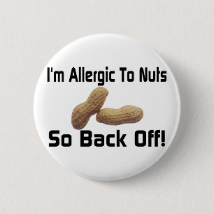 Allergic To Nuts 6 Cm Round Badge