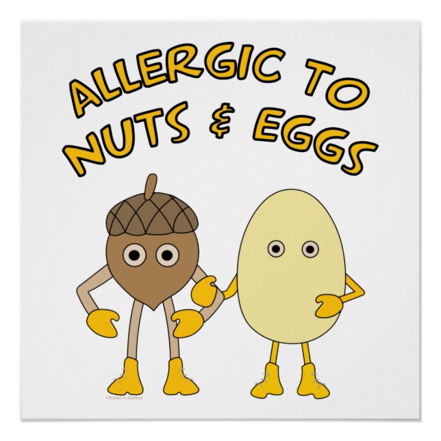 Allergic to Nuts and Eggs Poster (Front)