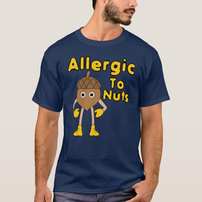 Allergic to Nuts T-Shirt (Front)