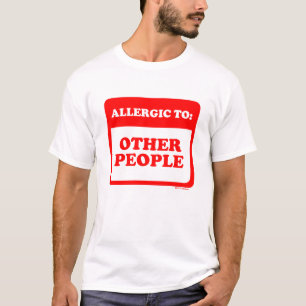 Allergic To Other People T-Shirt