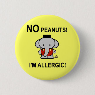 Allergic to Peanuts 6 Cm Round Badge
