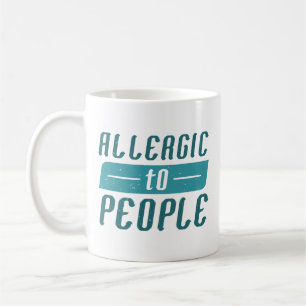 Allergic To People Coffee Mug