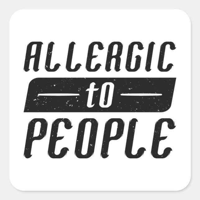 Allergic To People Square Sticker (Front)