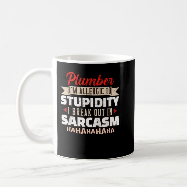 Allergic To Stupidity Sarcasm Plumber Engineer Coffee Mug (Left)