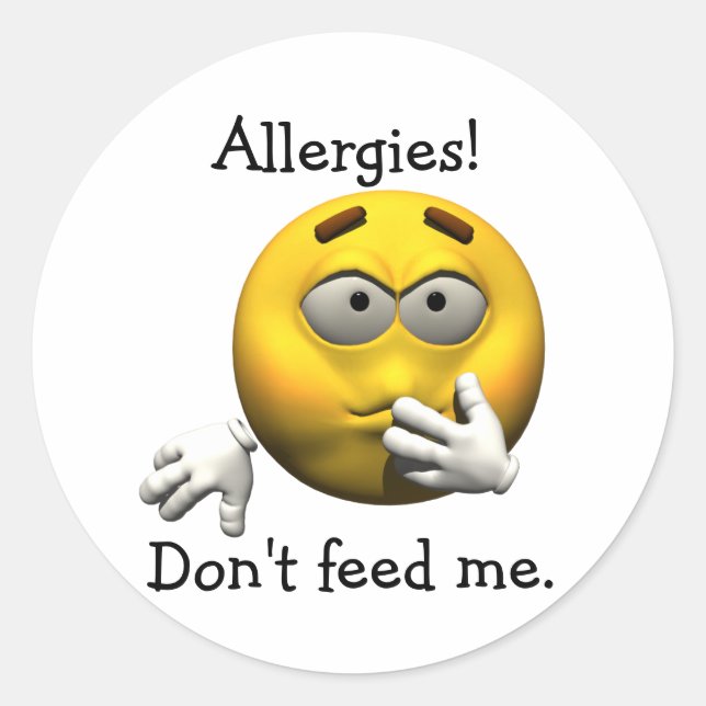 Allergies! Don't feed me. Classic Round Sticker (Front)