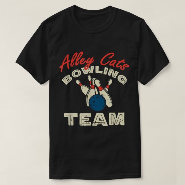 Alley Cats Bowling Team I Funny 10 Pin Gutter Bowl T-Shirt (Design Front)