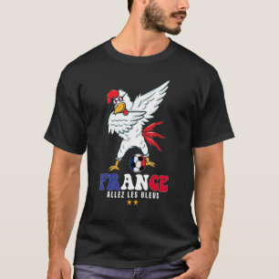 Allez les Bleus France Soccer Flag Rooster Dabing T-Shirt
