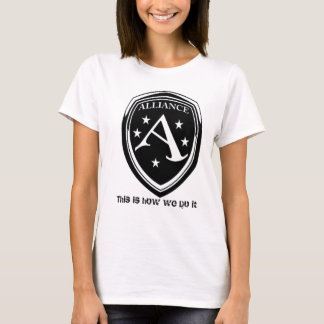 Alliance this is how we do it T-Shirt