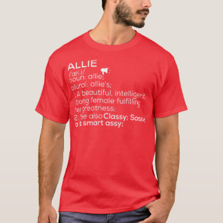 Allie Name Allie Definition Allie Female Name Alli T-Shirt