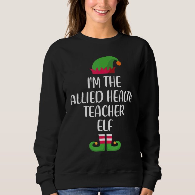 Allied Health Teacher Elf Christmas Family Matchin Sweatshirt (Front)