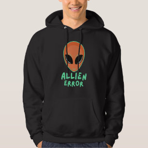 Allien error face galaxy creature joke humor quote hoodie