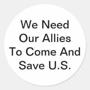 Allies Please Save U.S. Hankamer Artjunkhaus Comic Classic Round Sticker