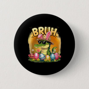 Alligator Bruh Easter Day Costume Teens Boys Kids 6 Cm Round Badge