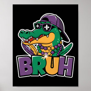 Alligator Bruh Mardi Gras Costume Carnival Teens  Poster