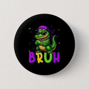 Alligator Bruh Mardi Gras Costume Men Women Kids 6 Cm Round Badge