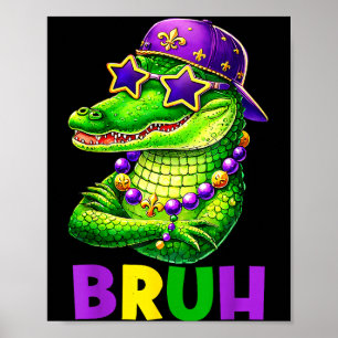 Alligator Bruh Mardi Gras Costume Men Women Kids _ Poster