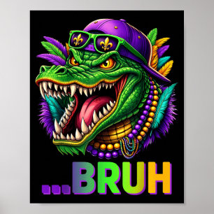 Alligator Bruh Mardi Gras Costume Men Women Kids _ Poster