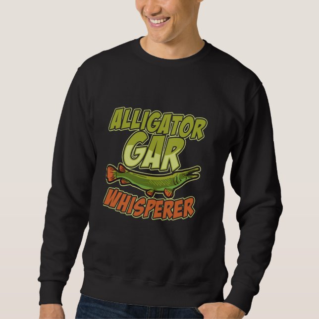 Alligator Gar Fishing Funny Animals Pet Fish Sweatshirt (Front)