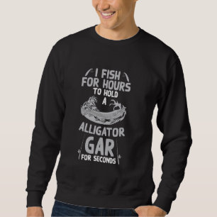 Alligator Gar Fishing Funny Animals Pet Fish Sweatshirt