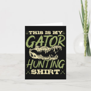 Alligator Hunter Hunting Lover Gift  Card