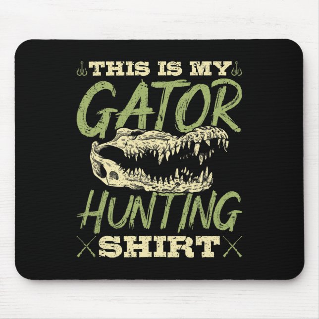Alligator Hunter Hunting Lover Gift  Mouse Pad (Front)