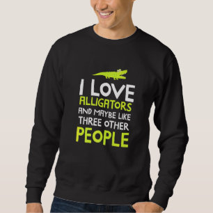 Alligator Idea Reptile Alligator Sweatshirt