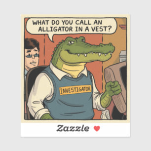 Alligator Investigator Dad Joke Sticker