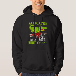 Alligator Is A Girl's Best Friend Funny Alligator Hoodie