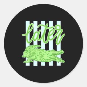 Alligator later gator teacher kids summer last day classic round sticker