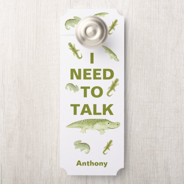 Alligator Lizard I Need to Talk Name Typography Door Hanger (On Knob)