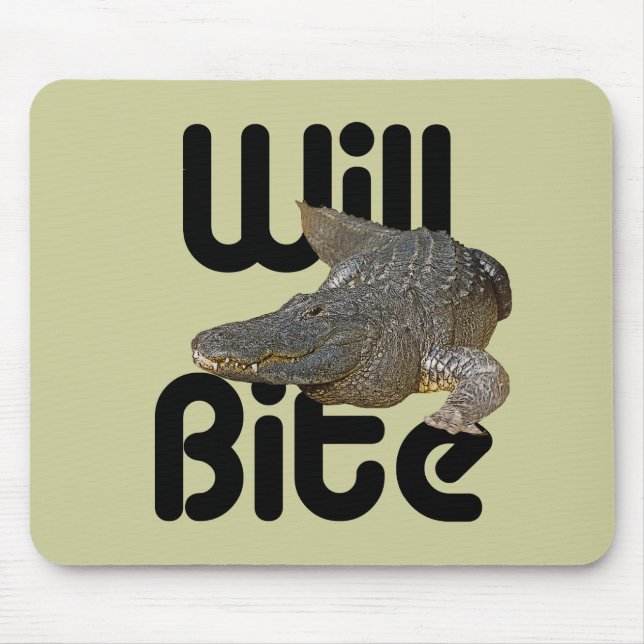 Alligator Will Bite Mouse Pad (Front)