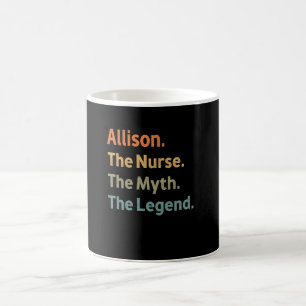 Allison The Nurse The Myth The Legend Funny Vintag Coffee Mug