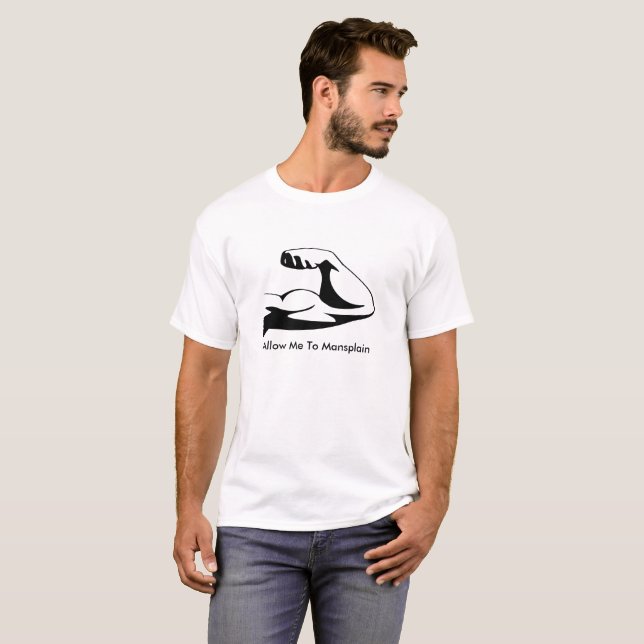 Allow me to mansplain T-Shirt (Front Full)