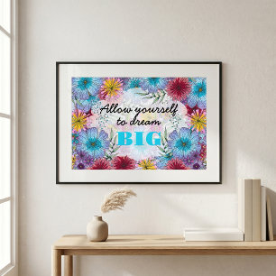 Allow Yourself To Dream Big Dreamscape Garden  Poster