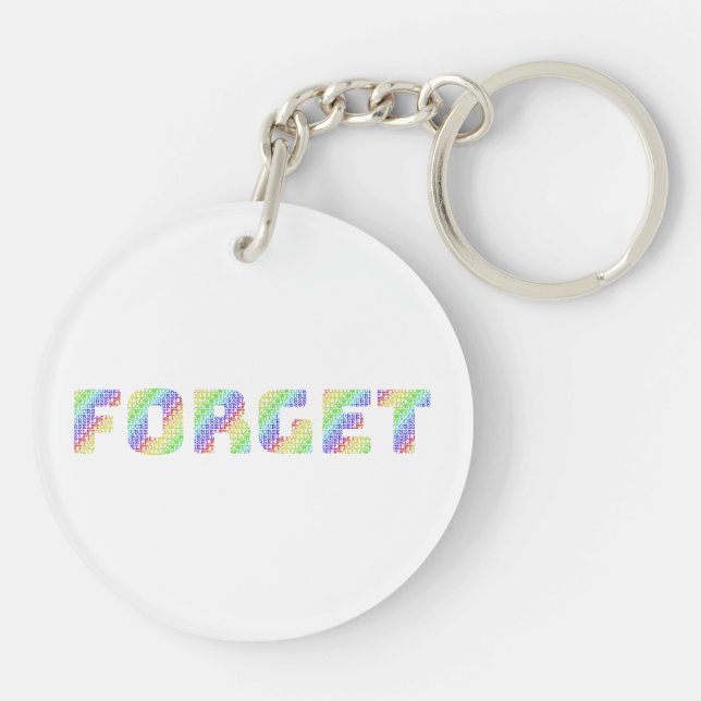 Allow Yourself to FORGIVE and FORGET  Key Ring (Back)