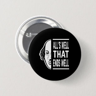All's Well That Ends Well Shakespeare Quote 6 Cm Round Badge