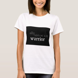 Ally, advocate, warrior t-shirt