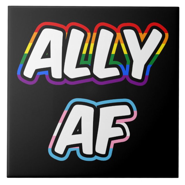 Ally AF II - LGBTQ Flag Gay Trans Queer Pride Ceramic Tile (Front)