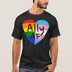 Ally AF LGBTQ Flag Gay Pride Equality Trans Lesbia T-Shirt