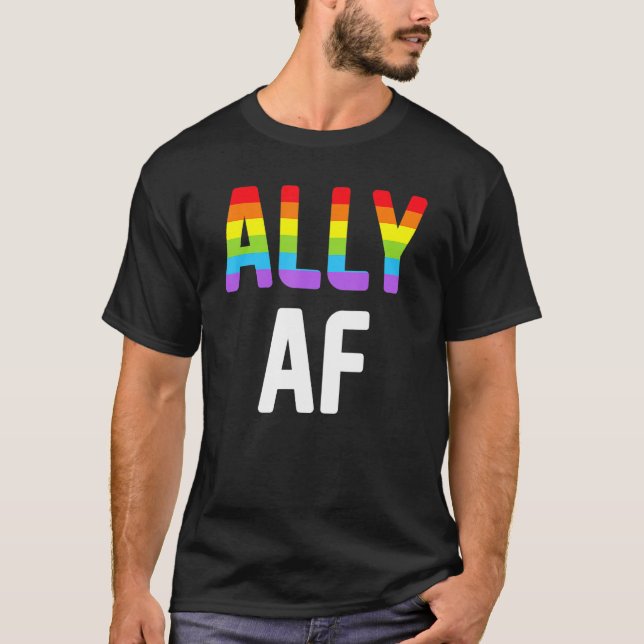 Ally AF LGBTQ Lesbian Gay Pride Support Advocate M T-Shirt (Front)